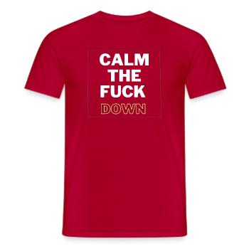 Calm Down Funny Sarcastic Chill Quote - Men's T-Shirt - red - Front - AI Model Male 178 dark (178cm)