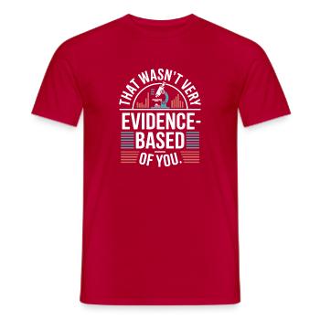 That Wasn't Evidence-Based Medicine Lab Nerd Doctor - Men's T-Shirt - red - Front - AI Model Male 178 dark (178cm)