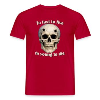 Too Fast to Live, Too Young to Die - Men's T-Shirt - red - Front - AI Model Male 178 dark (178cm)