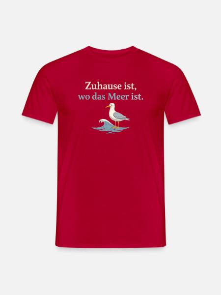 Zuhause ist, wo das Meer ist Möwe - Männer T-Shirt - Rot