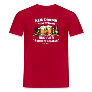 Kein Drama Keine Termine Biergelaber - Männer T-Shirt - Rot - Vorne - AI Model Male 178 dark (178cm)