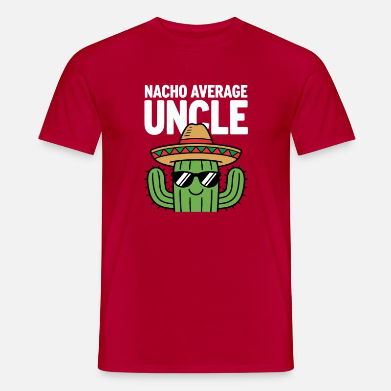 Nacho Durchschnitts-Onkel Witzig Cinco de Mayo - Männer T-Shirt - Rot