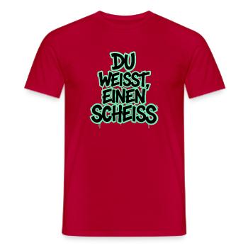 Du weißt, einen Scheiß Graffiti - Männer T-Shirt - Rot - Vorne - AI Model Male 178 dark (178cm)
