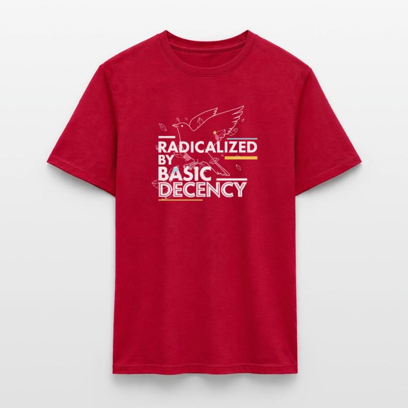 Radicalized by Basic Decency Statement Design Men’s T-shirt