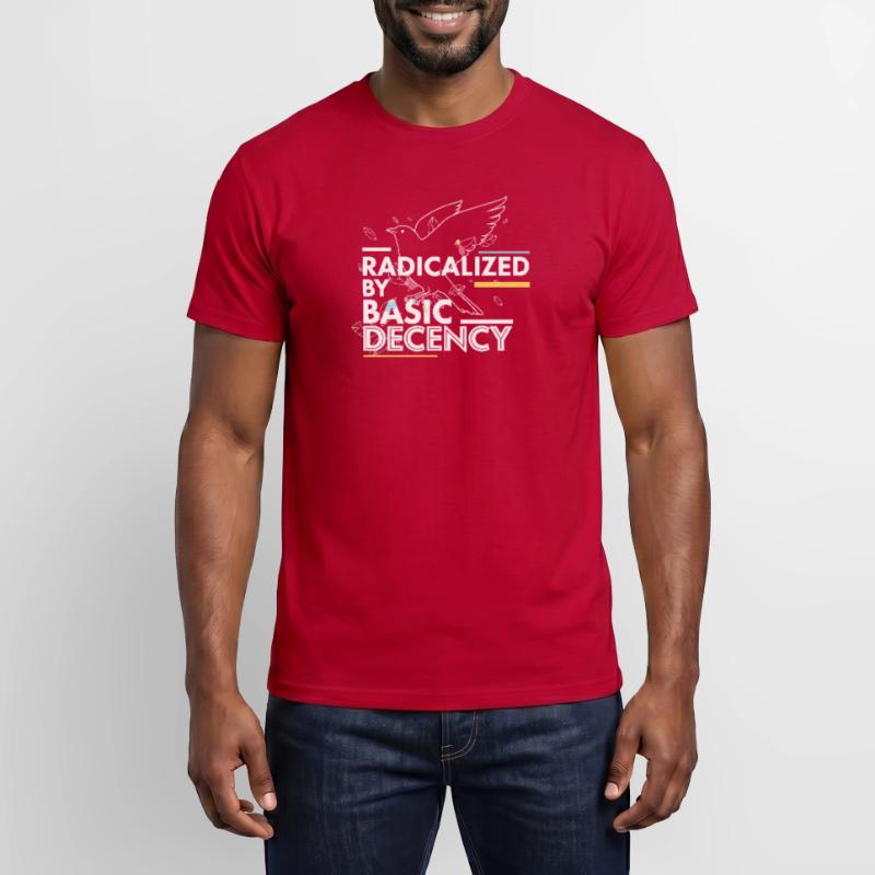 Radicalized by Basic Decency Statement Design Men’s T-shirt