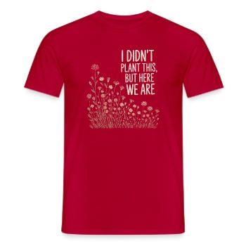 Wildflower Wit: I Didn't Plant This - T-shirt homme - rouge - Devant - AI Model Male 178 dark (178cm)