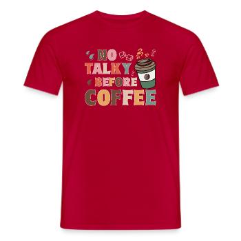 No Talky Before Coffee Funny Tee Sarcastic T-Shirt - Männer T-Shirt - Rot - Vorne - AI Model Male 178 dark (178cm)