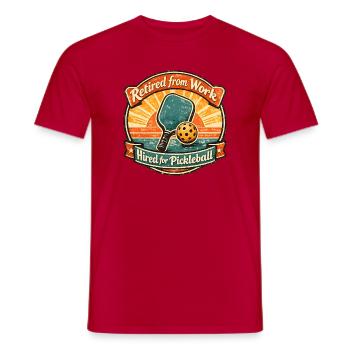 Retired for Work, Hired for Pickleball - Men's T-Shirt - red - Front - AI Model Male 178 dark (178cm)
