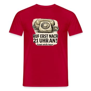  Ruf Erst Nach 21 Uhr An Sonst Wirds Teuer Retro - Männer T-Shirt - Rot - Vorne - AI Model Male 178 dark (178cm)