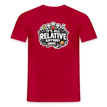 Its All Relative Anyway – Science Humor - Men's T-Shirt - red - Front - AI Model Male 178 dark (178cm)