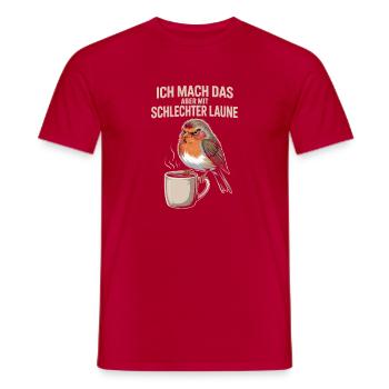  Ich Mach Das Aber Mit Schlechter Laune Lustiger - Männer T-Shirt - Rot - Vorne - AI Model Male 178 dark (178cm)
