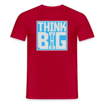Think Big Start Small Motivation Mindset Wachstum  - Männer T-Shirt - Rot - Vorne - AI Model Male 178 dark (178cm)