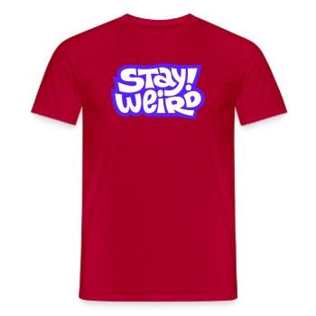 Stay Weird Comic-Schrift Design - Männer T-Shirt - Rot - Vorne - AI Model Male 178 dark (178cm)