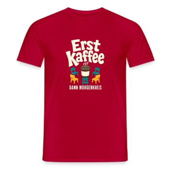 Erst Kaffee Dann Morgenkreis, Kita Erzieher Humor - Men's T-Shirt - red - Front - AI Model Male 178 dark (178cm)