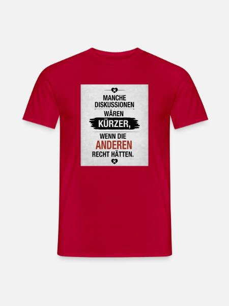 Manche Diskussionen wären kürzer Lustiger Spruch - Männer T-Shirt - Rot