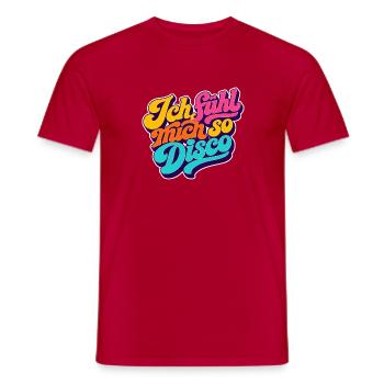 Ich fühl mich so Disco! - Männer T-Shirt - Rot - Vorne - AI Model Male 178 dark (178cm)