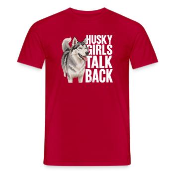 Husky-Mädchen antworten lustiger Husky-Hund - Männer T-Shirt - Rot - Vorne - AI Model Male 178 dark (178cm)