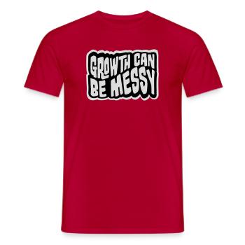 Growth Can Be Messy Persönlich Wachstum Zitat Logo - Männer T-Shirt - Rot - Vorne - AI Model Male 178 dark (178cm)