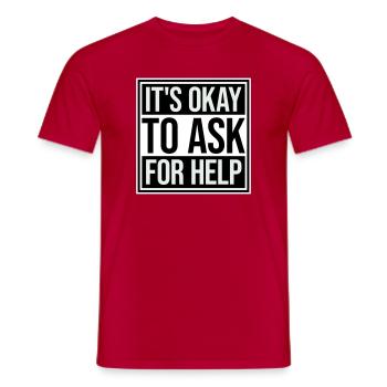 It's Okay To Ask For Help Help Questions Saying Logo - Men's T-Shirt - red - Front - AI Model Male 178 dark (178cm)