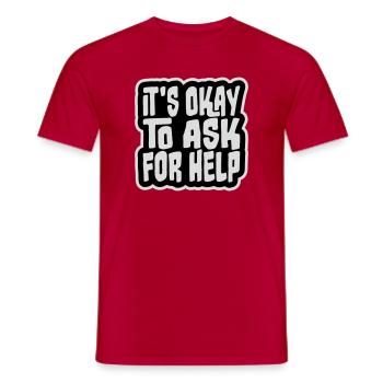 It's Okay To Ask For Help Help Questions Saying Logo - Men's T-Shirt - red - Front - AI Model Male 178 dark (178cm)