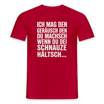 Ich mag den Geraeusch den du machsch wenn du dei - Männer T-Shirt - Rot - Vorne - AI Model Male 178 dark (178cm)