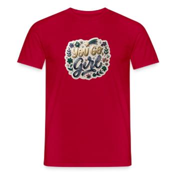You Go, Girl  - Männer T-Shirt - Rot - Vorne - AI Model Male 178 dark (178cm)