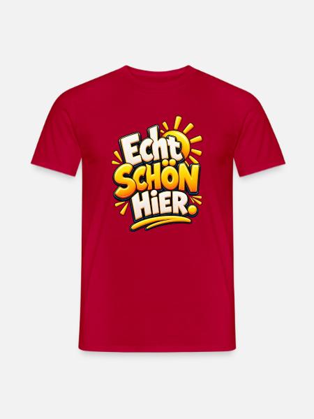 Echt Schön Hier Sonnenfreude - Männer T-Shirt - Rot