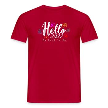 Hello 2027 Be Good To Me - Männer T-Shirt - Rot - Vorne - AI Model Male 178 dark (178cm)