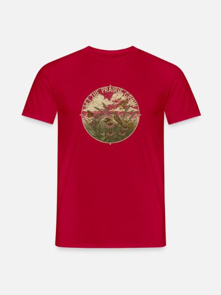 Let The Prairie Grow Native Prairie - Männer T-Shirt - Rot