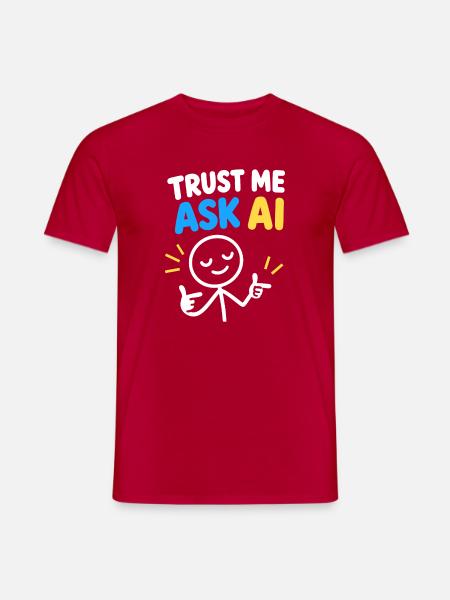 Trust Me Ask KI - Männer T-Shirt - Rot