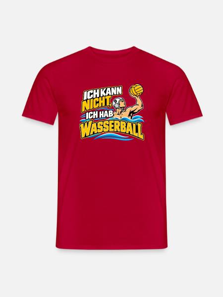 Wasserball Spruch Ich Kann Nicht - Männer T-Shirt - Rot