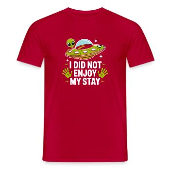  I Did Not Enjoy My Stay Alien Ufo Außerirdischer - Männer T-Shirt - Rot - Vorne - AI Model Male 178 dark (178cm)