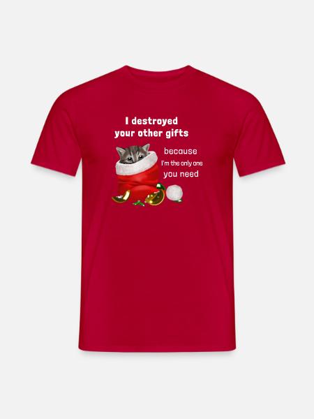 I destroyed your other gifts - Kätzchen - Männer T-Shirt - Rot