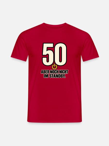 50 Geburtstag kein Standby - Männer T-Shirt - Rot