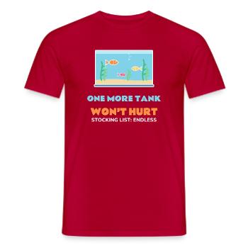 Ein weiteres Aquarium schadet nicht. Komisches Aquarium - Männer T-Shirt - Rot - Vorne - AI Model Male 178 dark (178cm)