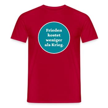 Frieden kostet weniger als Krieg - Männer T-Shirt - Rot - Vorne - AI Model Male 178 dark (178cm)