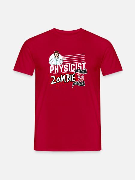 Physicist by day Zombie by night - Physikerin - Männer T-Shirt - Rot