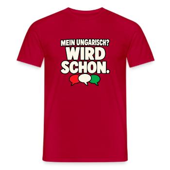 Mein Ungarisch? Wird schon. – Ungarn Spruch - Männer T-Shirt - Rot - Vorne - AI Model Male 178 dark (178cm)