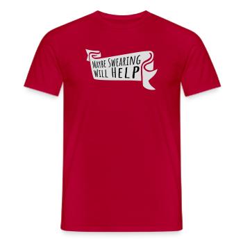 Maybe Swearing Will Help Sarkastisch Spruch Grafik - Männer T-Shirt - Rot - Vorne - AI Model Male 178 dark (178cm)