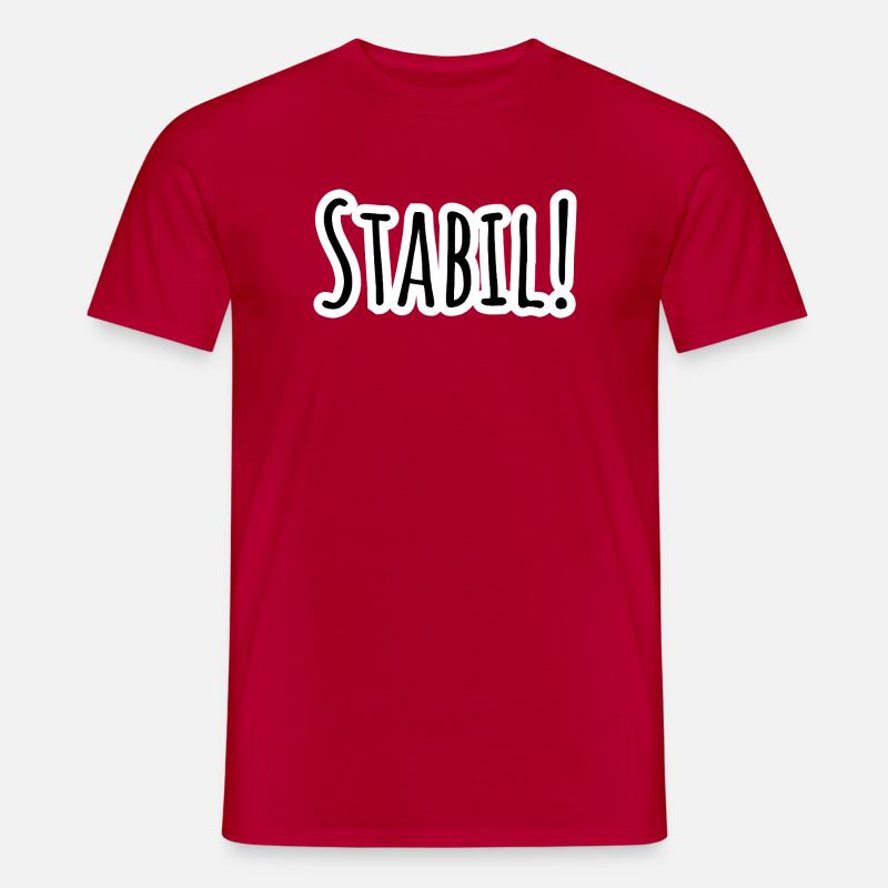 Stabiles Design! Stabil bleiben! - Männer T-Shirt - Rot