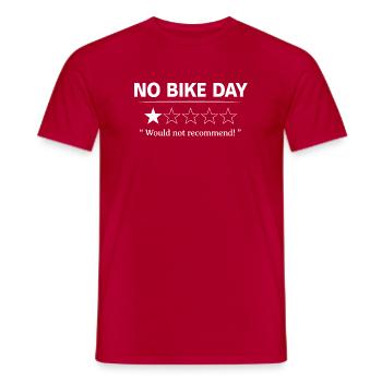 Fahrrad Spruch No Bike Day lustig - Männer T-Shirt - Rot - Vorne - AI Model Male 178 dark (178cm)
