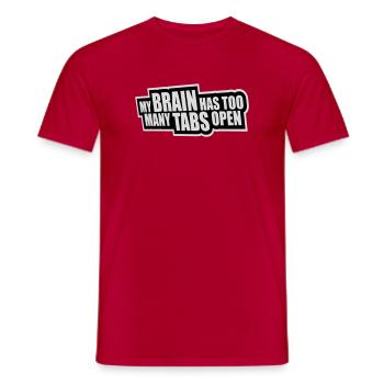 My Brain Has Too Many Tabs Open Lustig Grübeln - Männer T-Shirt - Rot - Vorne - AI Model Male 178 dark (178cm)