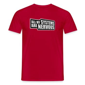 Tous mes systèmes sont nerveux, peur drôle, logo de nerd - T-shirt homme - rouge - Devant - AI Model Male 178 dark (178cm)