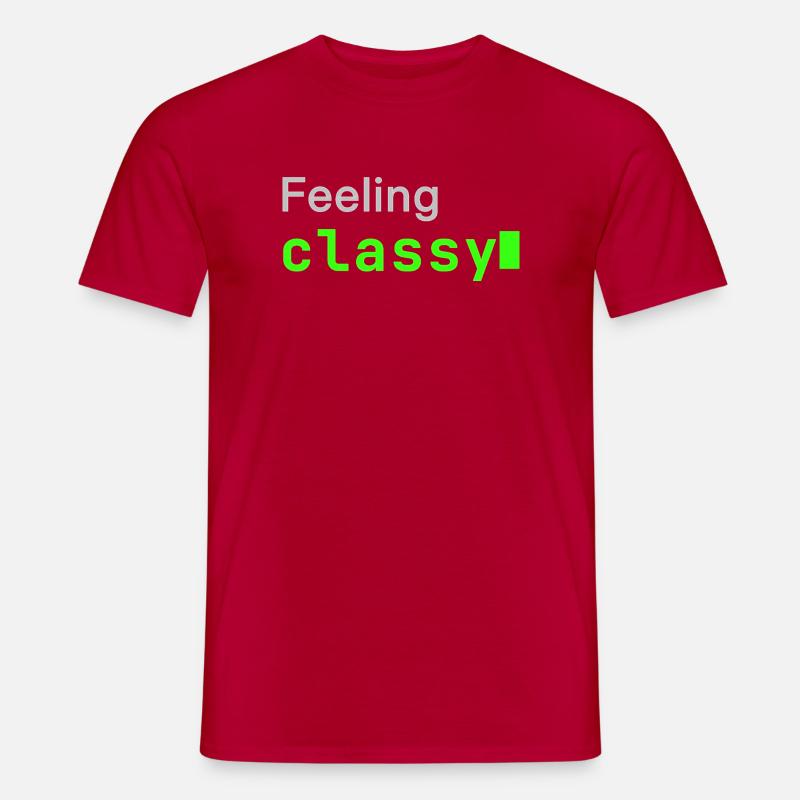 Feeling classy | Developer mood - Männer T-Shirt - Rot