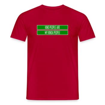 Kind People Are My Kinda People Friendliness - Men's T-Shirt - red - Front - AI Model Male 178 dark (178cm)