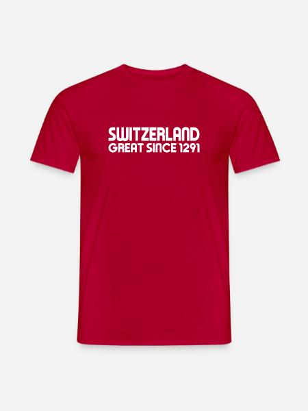 Switzerland - Great Since 1291 - Schweiz - Schwiiz - Men's T-Shirt - red