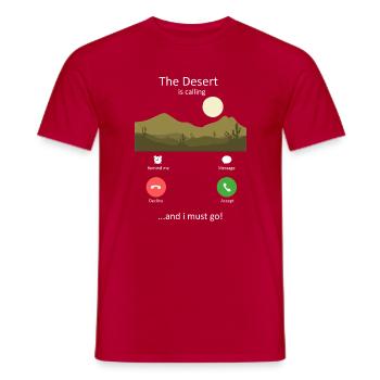 Die Wüste ruft merkwürdige eingehende Anrufe Telefon - Männer T-Shirt - Rot - Vorne - AI Model Male 178 dark (178cm)