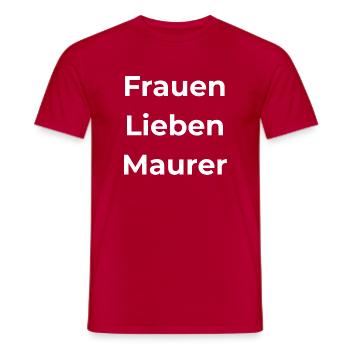 Frauen Lieben Maurer - Männer T-Shirt - Rot - Vorne - AI Model Male 178 dark (178cm)