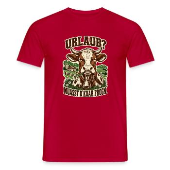 Urlaub Muasst d Kuah frogn - Männer T-Shirt - Rot - Vorne - AI Model Male 178 dark (178cm)