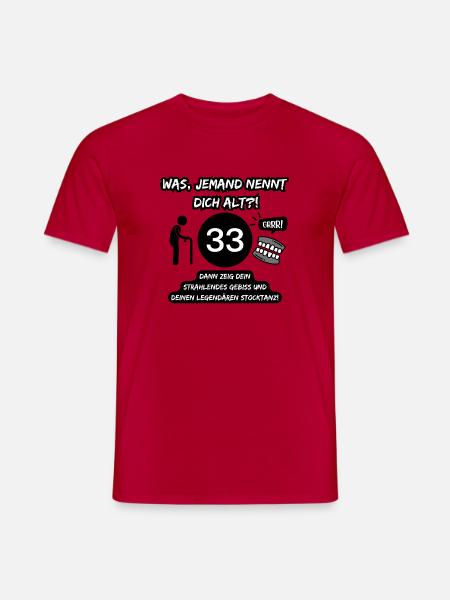 33 and legendary: Bit out, stick dancing on! - Men's T-Shirt - red